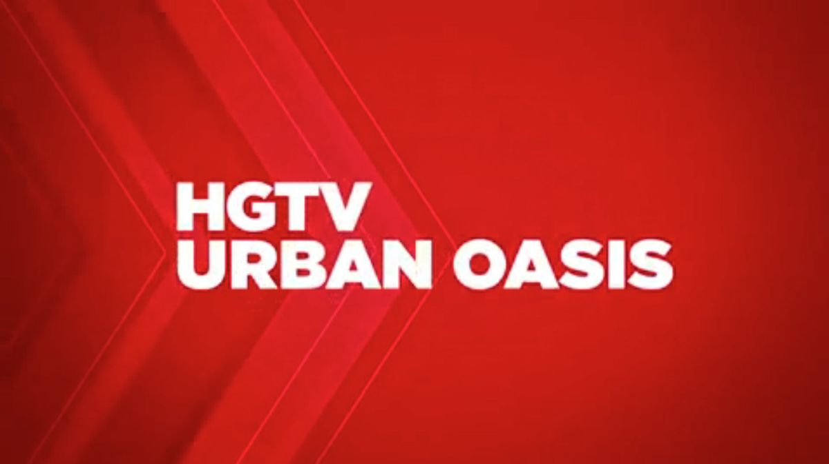 HGTV'S URBAN OASIS