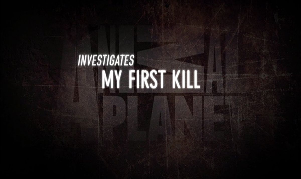 MY FIRST KILL