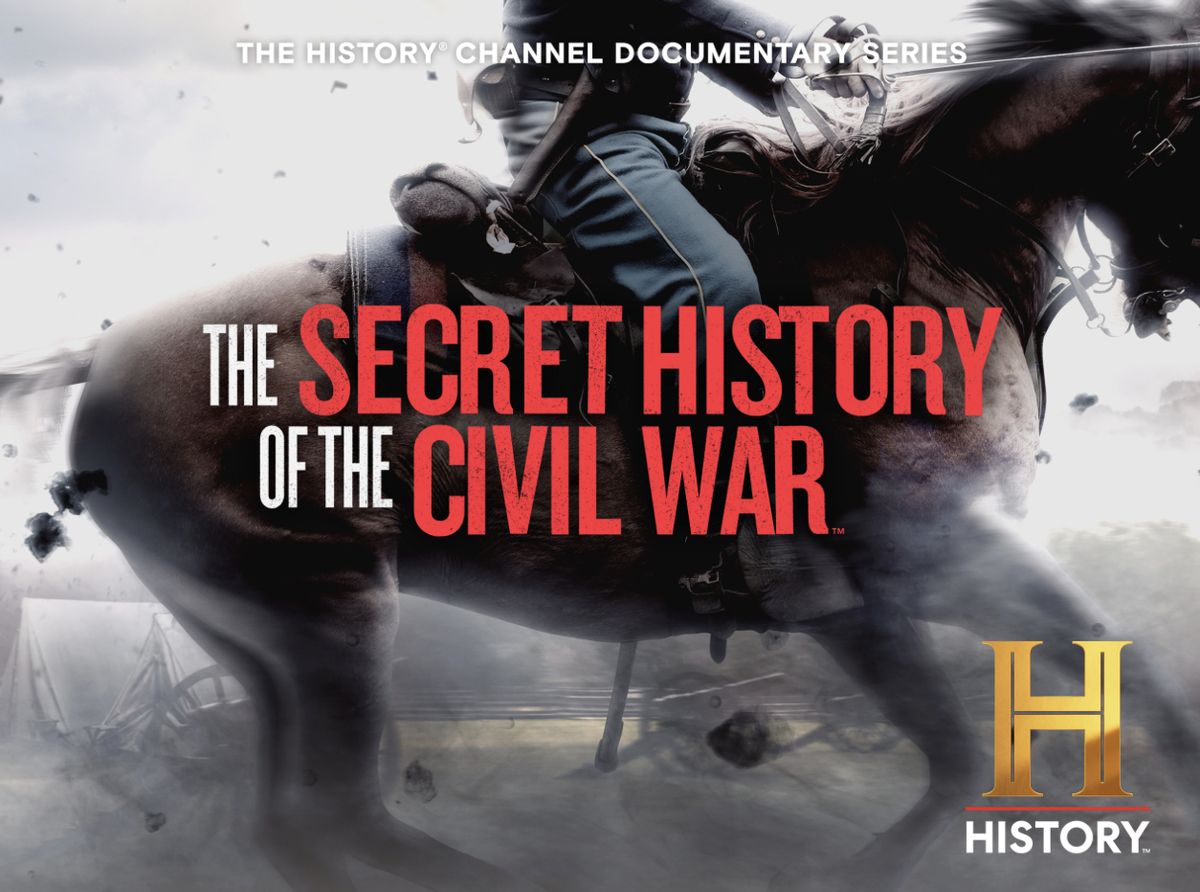 THE SECRET HISTORY OF THE CIVIL WAR