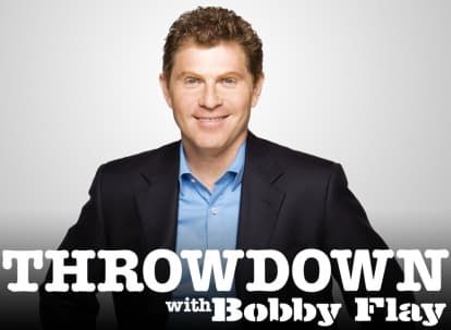 THROWDOWN WITH BOBBY FLAY