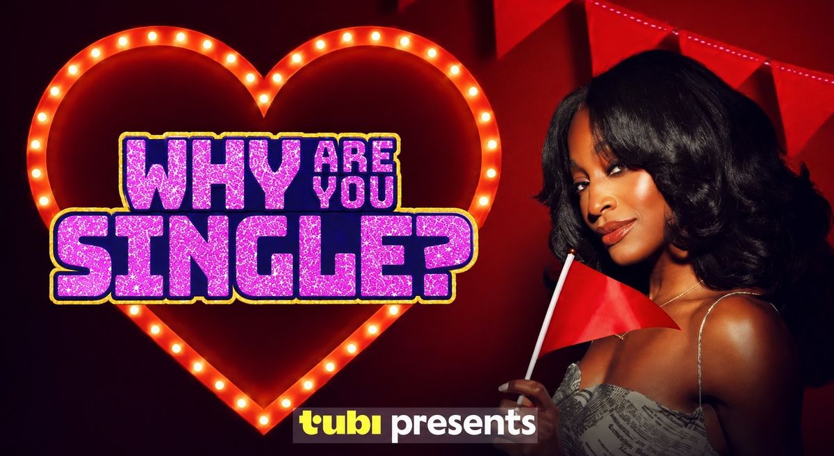 WHY ARE YOU SINGLE?